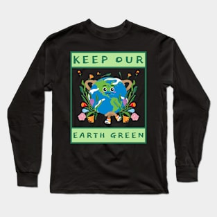 Keep Our Earth Green Long Sleeve T-Shirt